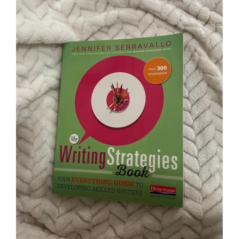 The Writing Strategies Book by Jennifer Serravallo Heinemann